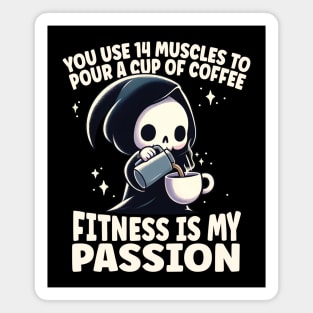 Fitness Is My Passion Funny Grim Reaper Magnet